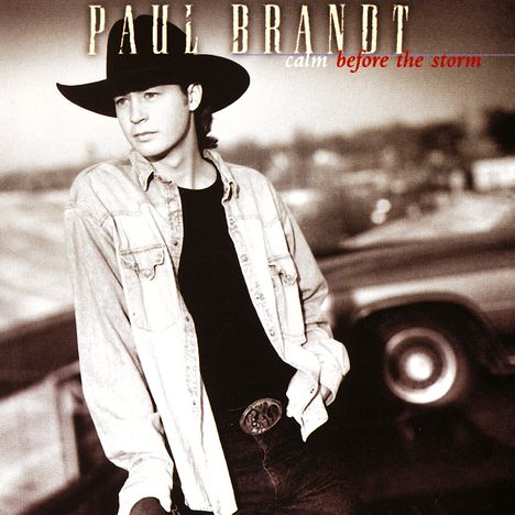 Paul Brandt: Calm Before The Storm, CD