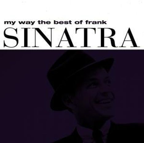 Frank Sinatra (1915-1998): My Way - The Best Of Frank Sinatra, CD