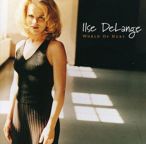 Ilse DeLange: World Of Hurt, CD