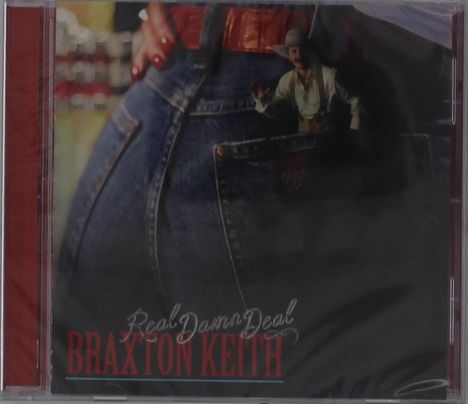 "Real Damn Deal" und "BRAXTON KEITH" steht auf einem Albumcover mit Jeanshosenmotiv und kleinem Cowboy.