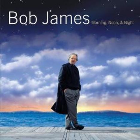 Bob James (geb. 1939): Morning, Noon &amp; Night, CD