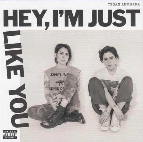 Tegan And Sara: Hey, I'm Just Like You, LP