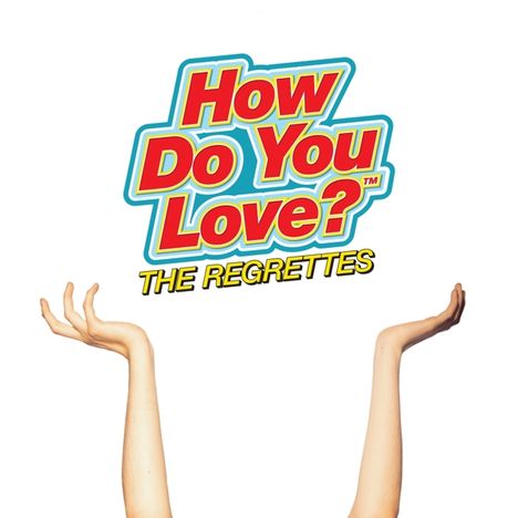 The Regrettes: How Do You Love?, LP