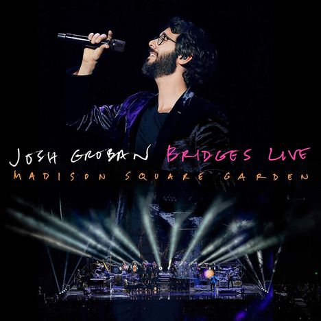 Josh Groban (geb. 1981): Bridges Live: Madison Square Garden, 1 CD und 1 DVD