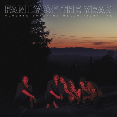 Family Of The Year: Goodbye Sunshine, Hello Nighttime, CD