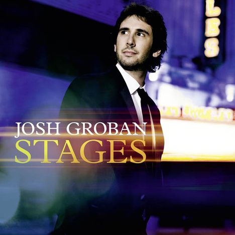 Josh Groban (geb. 1981): Musical: Stages, CD