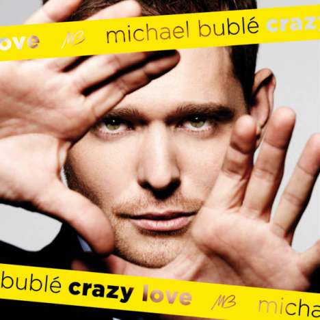 Michael Bublé (geb. 1975): Crazy Love, CD