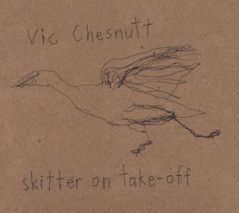 Vic Chesnutt: Skitter On Take Off, CD