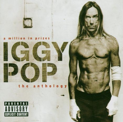 Iggy Pop: A Million In Prizes - The Anthology, 2 CDs