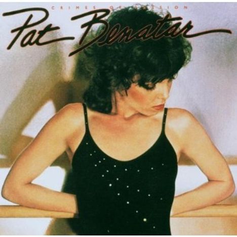 Pat Benatar: Crimes Of Passion, CD