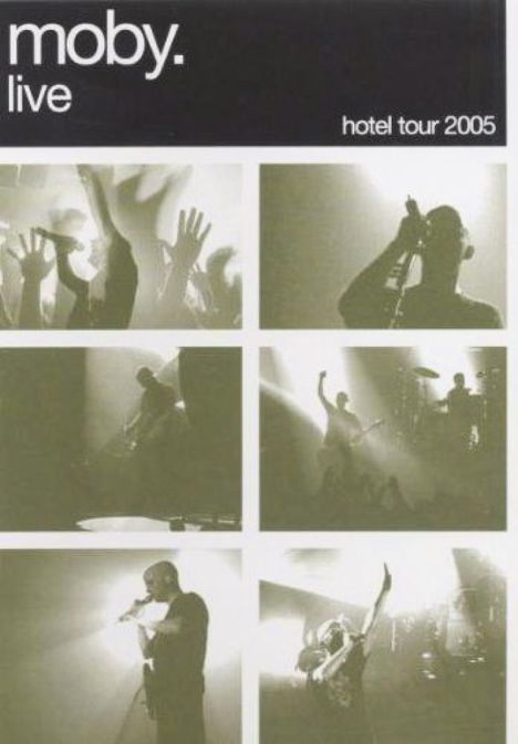Moby: Moby Live: Hotel Tour 2005, 2 DVDs