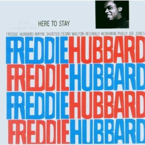 Freddie Hubbard (1938-2008): Here To Stay (Rudy Van Gelder Remasters), CD