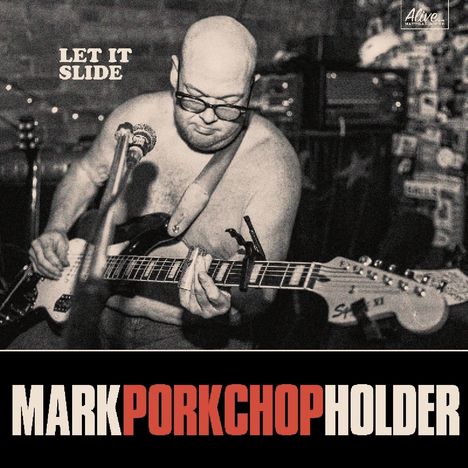 Mark "Porkchop" Holder: Let It Slide, LP