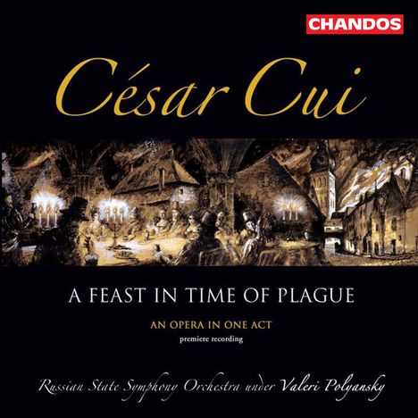Cesar Cui (1835-1918): A Feast in Time of Plague, CD