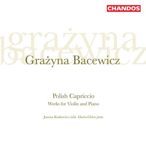 Grazyna Bacewicz (1909-1969): Werke für Violine &amp; Cello, CD