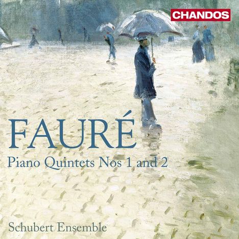 Gabriel Faure (1845-1924): Klavierquintette opp.89 &amp; 115, CD