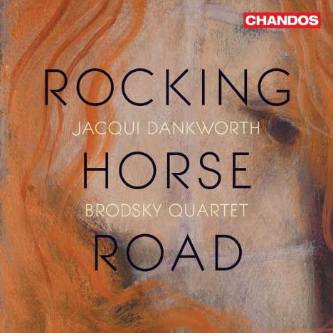 Jacqui Dankworth &amp; Brodsky Quartet - Rocking Horse Road, CD