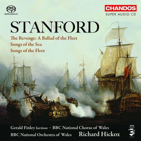 Charles Villiers Stanford (1852-1924): Songs of the Fleet op.117 für Bariton, Chor &amp; Orchester, Super Audio CD