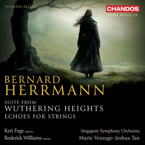 Bernard Herrmann (1911-1975): Wuthering Heights-Suite für Sopran, Bariton &amp; Orchester, Super Audio CD