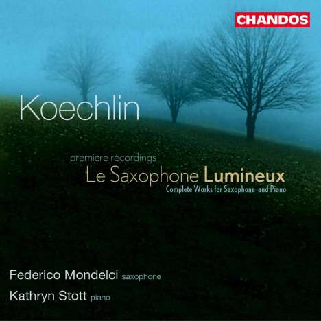 Charles Koechlin (1867-1950): Kammermusik für Saxophon &amp; Klavier, CD