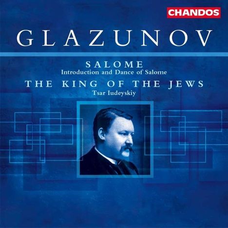 Alexander Glasunow (1865-1936): The King of the Jews op.95, CD