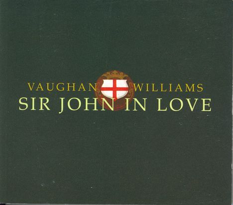 Ralph Vaughan Williams (1872-1958): Sir John in Love (Oper in 4 Akten), 2 CDs