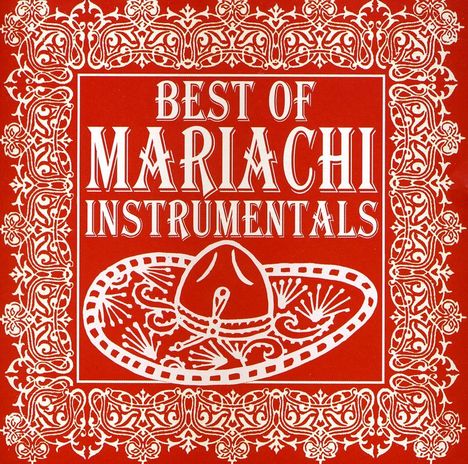 Mariachi Real De San Diego: Best Of Mariachi Instrumentals, CD