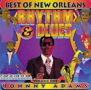 Johnny Adams: Best Of New Orleans Rhythm &amp; Blues, CD