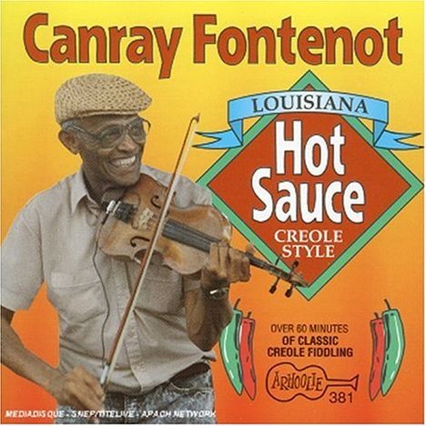 Canray Fontenot: Louisiana Hot Sauce Creole Style, CD