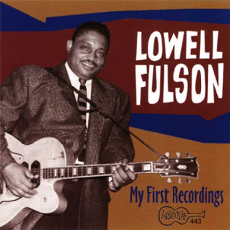 Lowell Fulsom: My First Recordings, CD