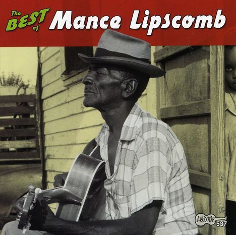 Mance Lipscomb: The Best Of Mance Lipscomb, CD