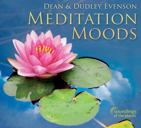 Dean Evenson &amp; Dudley: Meditation Moods, CD