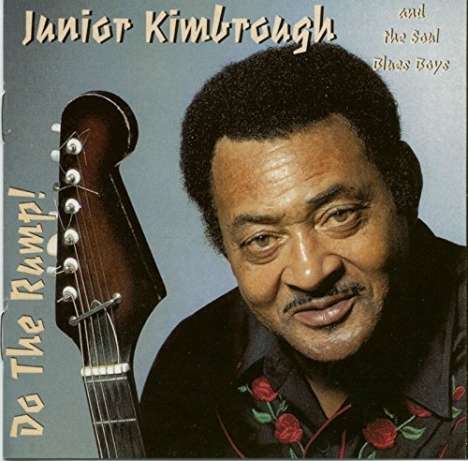 Junior Kimbrough: Do The Rump, CD