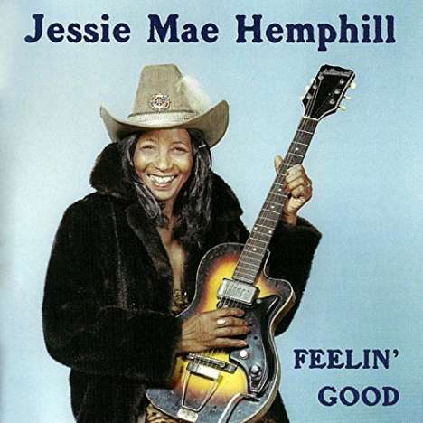 Jessie Mae Hemphill: Feelin' Good, CD