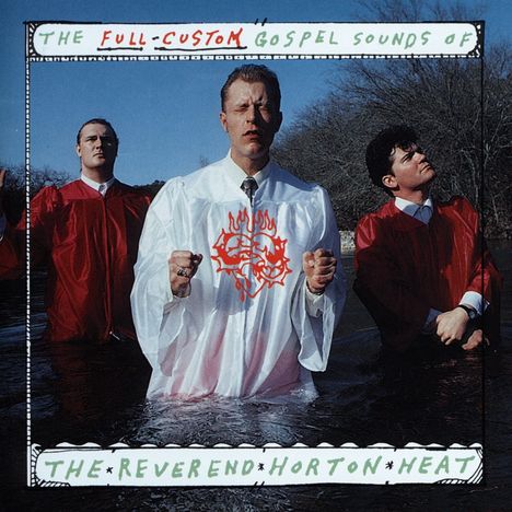 The Reverend Horton Heat: The Full Custom Gospel Sounds Of (Black Vinyl), LP