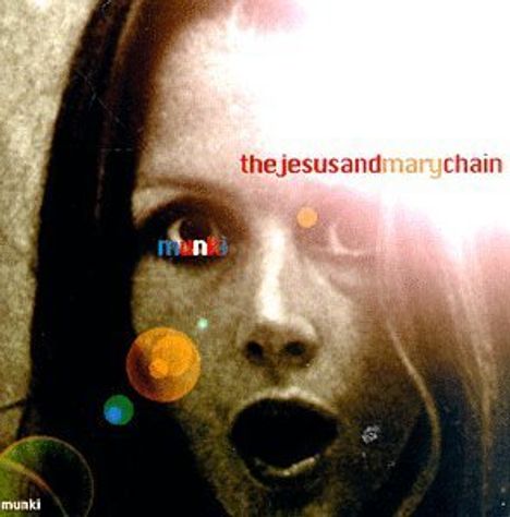 The Jesus And Mary Chain: Munki, CD