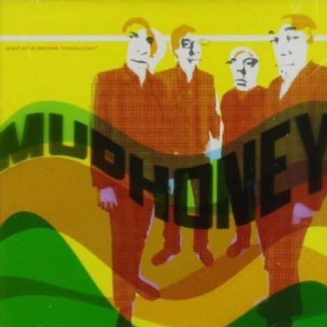 Mudhoney: Since We've Become Translucent, CD