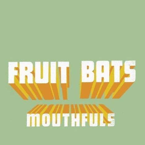 Fruit Bats: Mouthfuls, CD