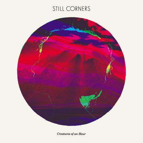 Still Corners: Creatures Of An Hour, CD