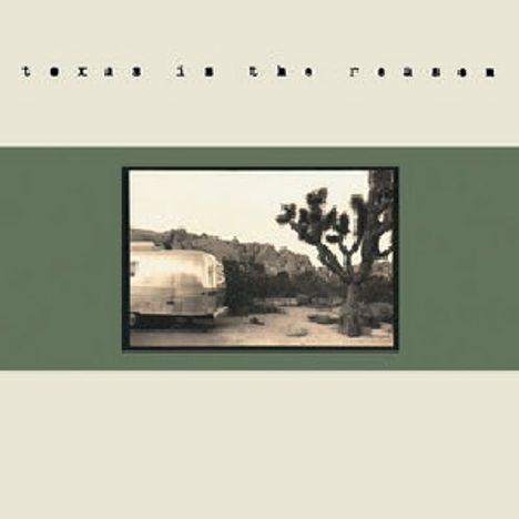 Text: "texas is the reason". 
Sepia-Foto eines Wohnwagens und Baumes in einer Wüstenlandschaft, eingerahmt von grün.