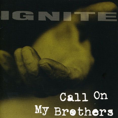 Ignite: Call On My Brothers, CD