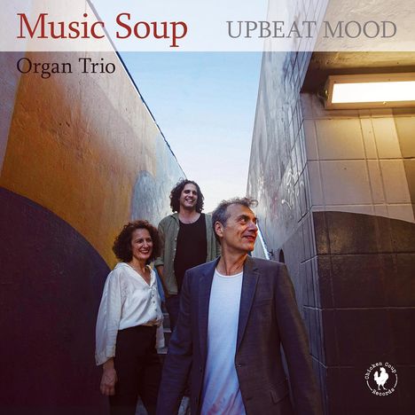 Music Soup Organ Trio: Upbeat Mood, CD