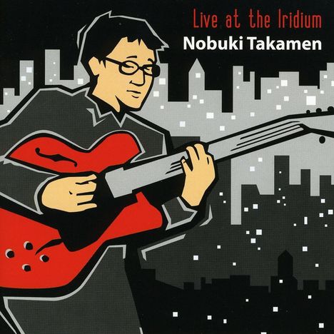Nobuki Takamen: Live At The Iridium, CD