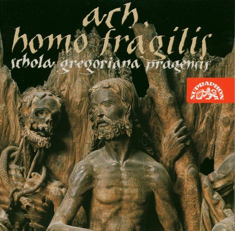Schola Gregoriana Pragensis - Ah Homo Fragilis, CD