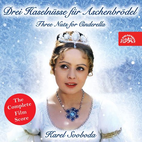 Karel Svoboda (1938-2007): Filmmusik: Drei Haselnüsse für Aschenbrödel (Filmmusik / Neueinspielung 2018), CD