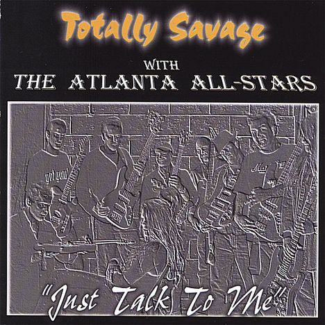 Totally Savage: Just Talk To Me, CD