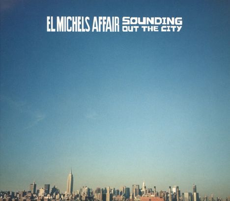 El Michels Affair: Sounding Out The City (Deluxe Edition), 2 CDs