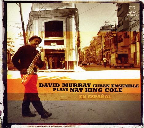 David Murray (geb. 1955): Plays Nat King Cole En Espanol, CD