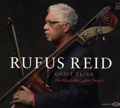 Rufus Reid (geb. 1944): Quiet Pride: The Elizabeth Catlett Project, CD