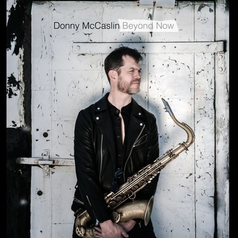 Donny McCaslin (geb. 1966): Beyond Now, CD
